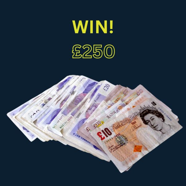 WIN £250 CASH! For Free