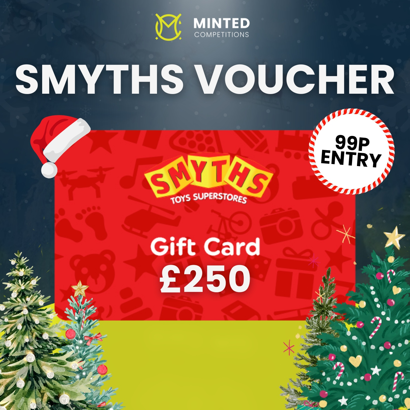 250 Smyths Toys Voucher – Minted Competitions