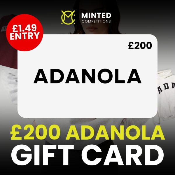 £200 Adanola Gift Voucher or £200 Cash!