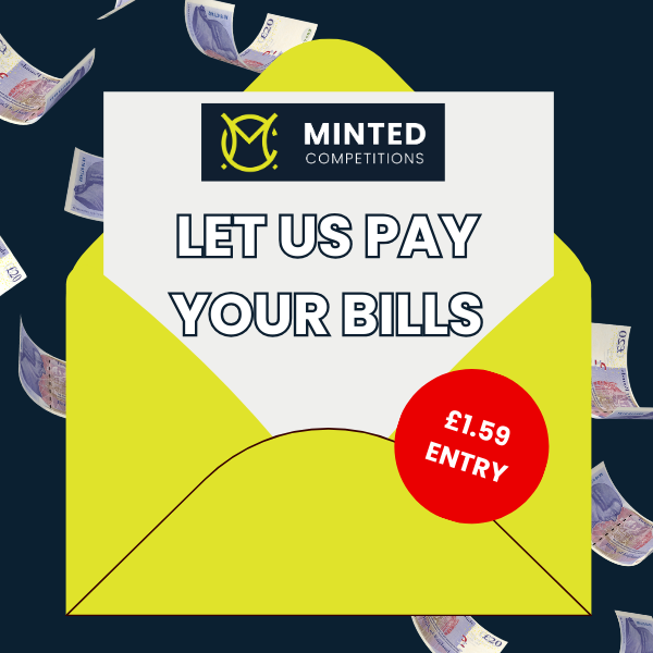 Let Us Pay Your Bills – Win £1,500  – £1.59 Entry.